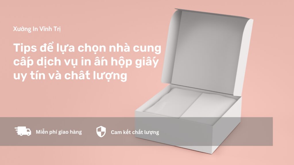 Dịch vụ in ấn hộp giấy tại Xưởng In Vĩnh Trị