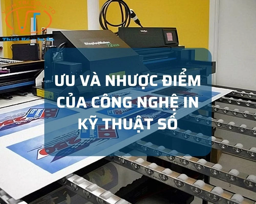 Những ưu và nhược điểm của công nghệ in kỹ thuật số